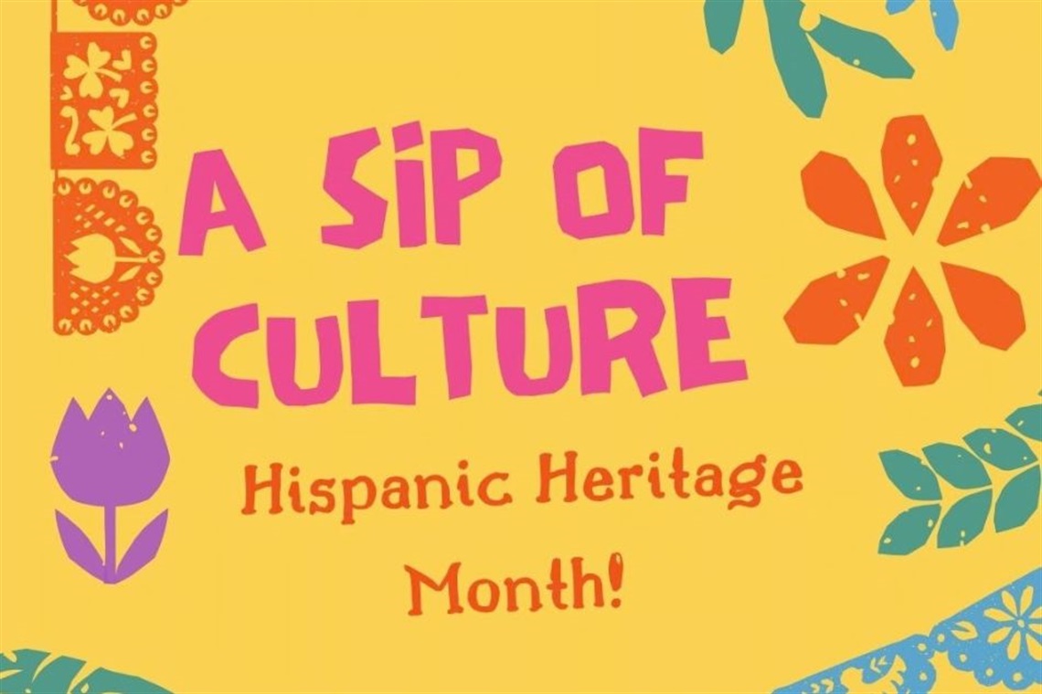 Event A Sip of Culture Hispanic Heritage Month 2026