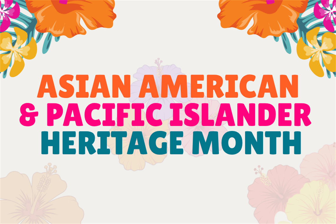 Asian American and Pacific Islander Heritage Month Graphic