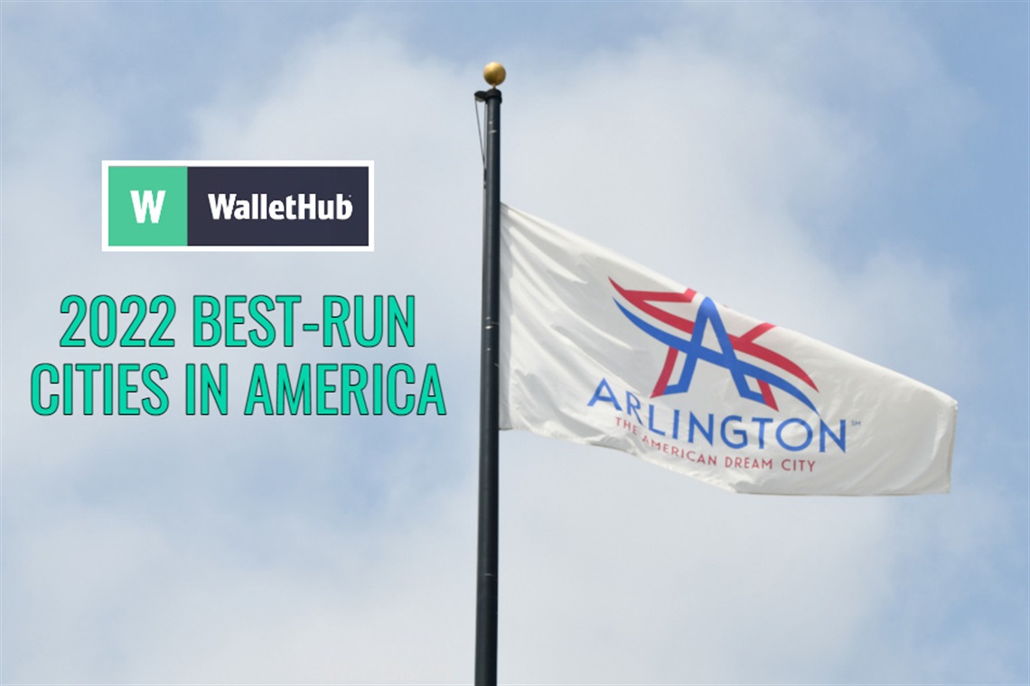 Best Run City Wallethub graphic for 2022 with Arlington City Flag
