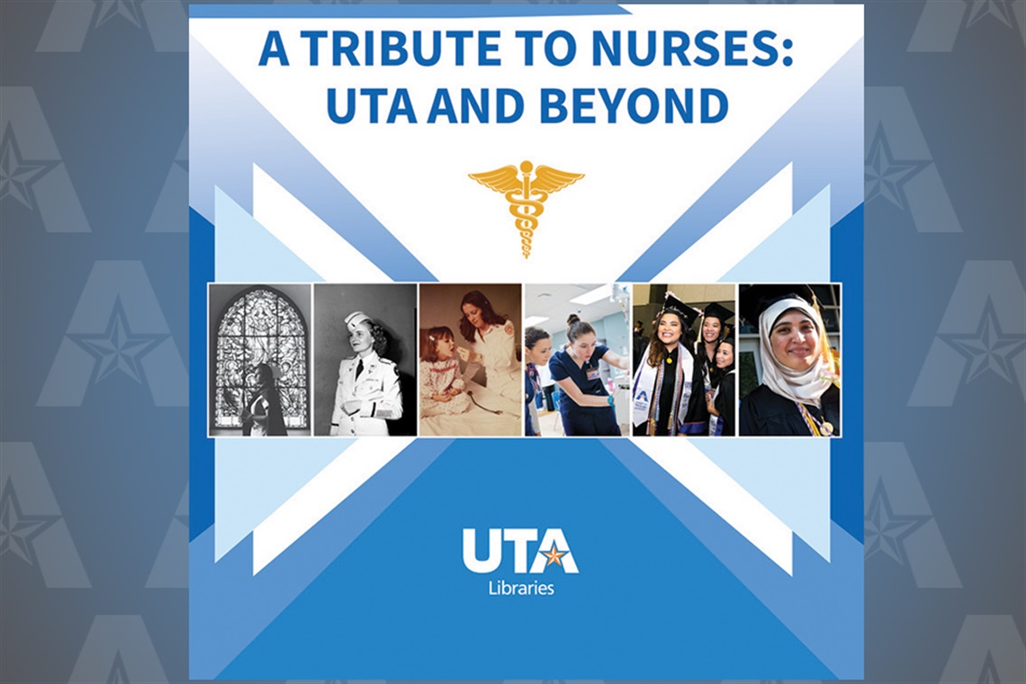 A Tribute to Nursing: UTA and Beyond